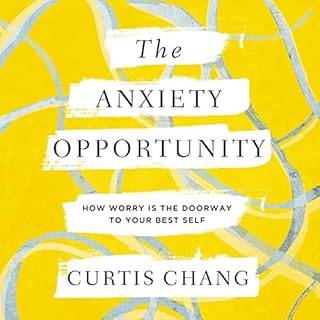 The Anxiety Opportunity Audiolibro Por Curtis Chang arte de portada