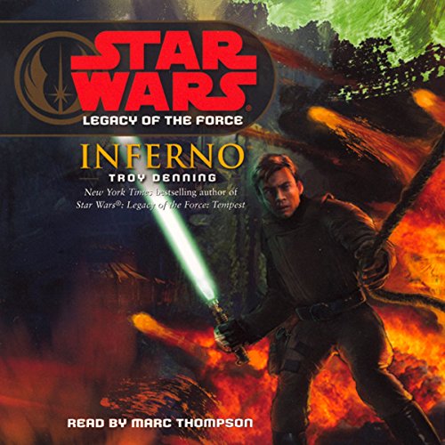 Star Wars: Legacy of the Force #6: Inferno Audiobook By Troy Denning cover art