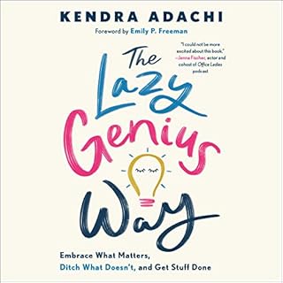 The Lazy Genius Way Audiolibro Por Kendra Adachi, Emily P. Freeman - foreword arte de portada