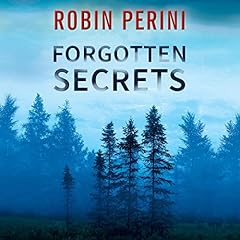 Forgotten Secrets Audiobook By Robin Perini cover art