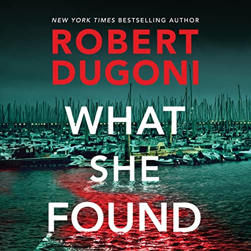 What She Found Audiobook By Robert Dugoni cover art