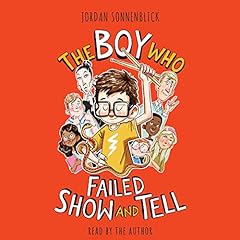 The Boy Who Failed Show and Tell Audiolibro Por Jordan Sonnenblick, Marta Kissi arte de portada