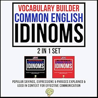 Vocabulary Builder Common English Idioms - 2 in 1 Set Audiobook By Grow Lingo cover art