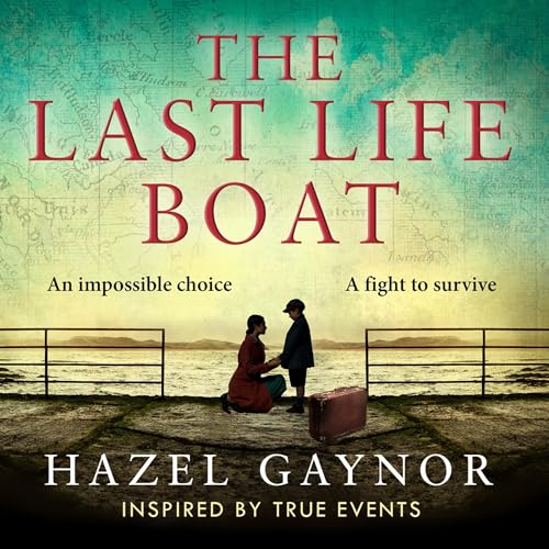 The Last Lifeboat Audiobook By Hazel Gaynor cover art