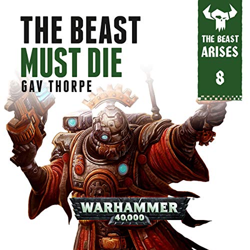 The Beast Must Die: Warhammer 40,000 cover art