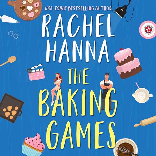 The Baking Games Audiobook By Rachel Hanna cover art