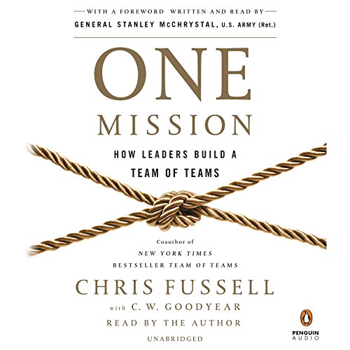 One Mission Audiobook By Chris Fussell, Charles Goodyear, General Stanley McChrystal - foreword cover art