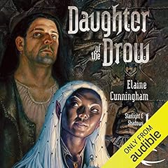 Daughter of the Drow Audiobook By Elaine Cunningham cover art