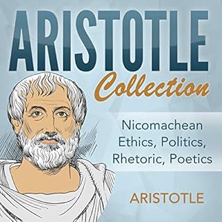 Aristotle Collection: Nicomachean Ethics, Politics, Rhetoric, Poetics Audiolibro Por Aristotle arte de portada