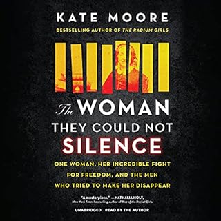 The Woman They Could Not Silence Audiobook By Kate Moore cover art