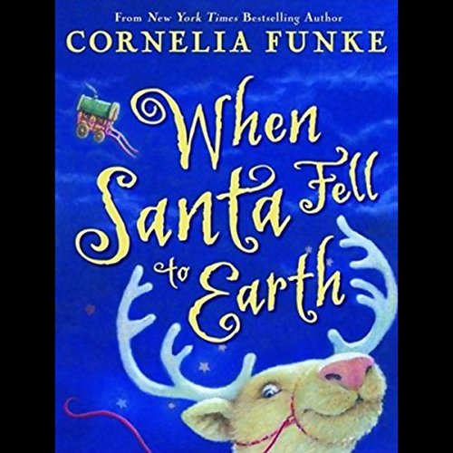 When Santa Fell to Earth Audiolibro Por Cornelia Funke arte de portada