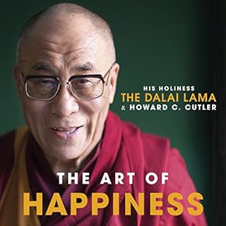 The Art of Happiness Audiobook By Howard C. Cutler, His Holiness the Dalai Lama cover art