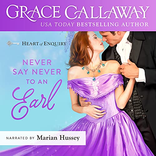 Never Say Never to an Earl Audiobook By Grace Callaway cover art