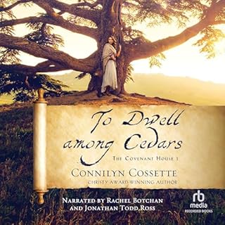 To Dwell Among Cedars Audiobook By Connilyn Cossette cover art