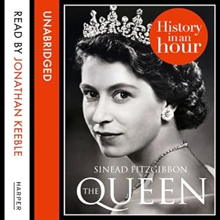 The Queen: History in an Hour Audiolibro Por Sinead Fitzgibbon arte de portada