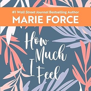 How Much I Feel Audiobook By Marie Force cover art