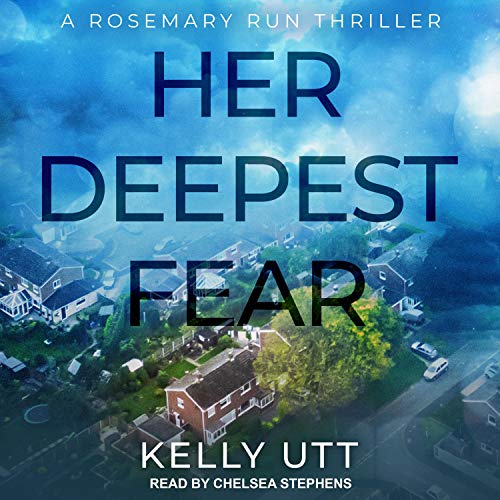 Her Deepest Fear Audiobook By Kelly Utt cover art