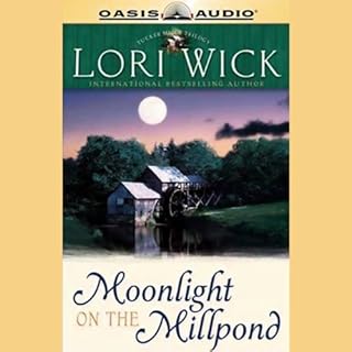 Moonlight on the Millpond Audiobook By Lori Wick cover art