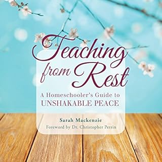 Teaching from Rest Audiolibro Por Sarah Mackenzie arte de portada