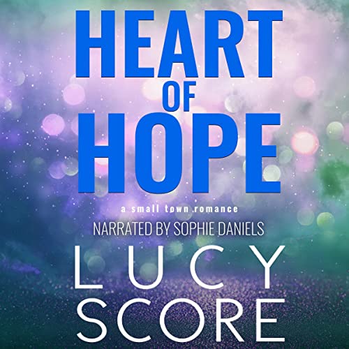 Heart of Hope Audiobook By Lucy Score cover art