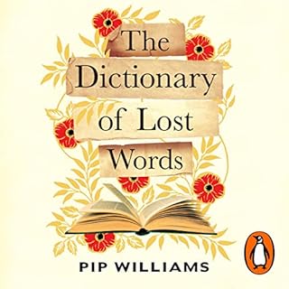 The Dictionary of Lost Words Audiobook By Pip Williams cover art