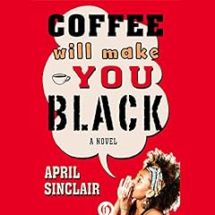 Coffee Will Make You Black cover art