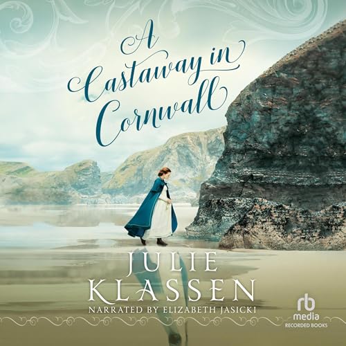 A Castaway in Cornwall Audiobook By Julie Klassen cover art