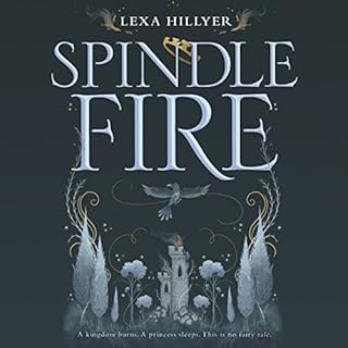 Spindle Fire Audiobook By Lexa Hillyer cover art