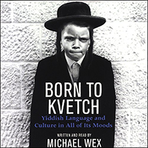 Born to Kvetch Audiolibro Por Michael Wex arte de portada