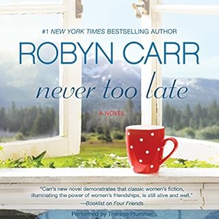 Never Too Late Audiobook By Robyn Carr cover art