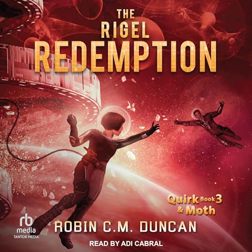 The Rigel Redemption Audiobook By Robin C.M. Duncan cover art