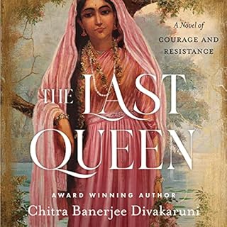 The Last Queen Audiolibro Por Chitra Banerjee Divakaruni arte de portada