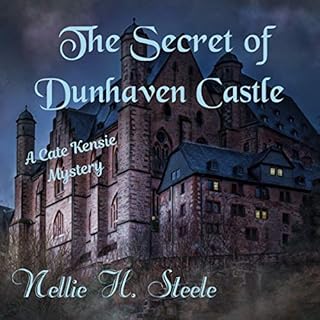 The Secret of Dunhaven Castle Audiobook By Nellie H. Steele cover art