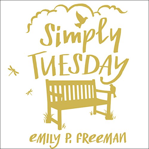 Simply Tuesday Audiobook By Emily P. Freeman cover art