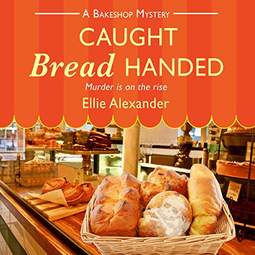 Caught Bread Handed Audiobook By Ellie Alexander cover art