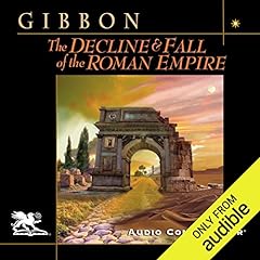 The Decline and Fall of the Roman Empire Audiobook By Edward Gibbon cover art