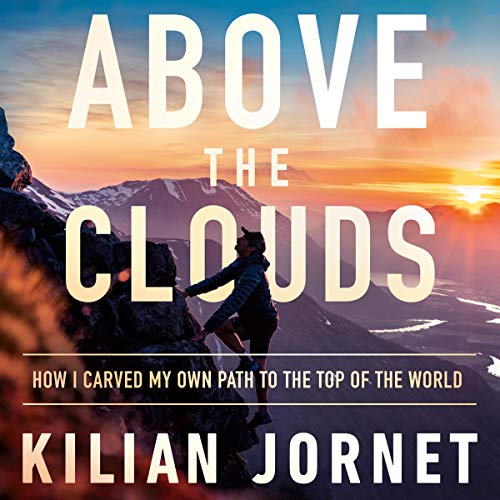 Above the Clouds Audiobook By Kilian Jornet cover art