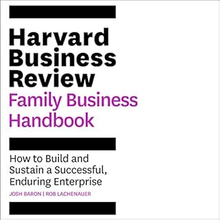 The Harvard Business Review Family Business Handbook Audiobook By Josh Baron, Rob Lachenauer cover art