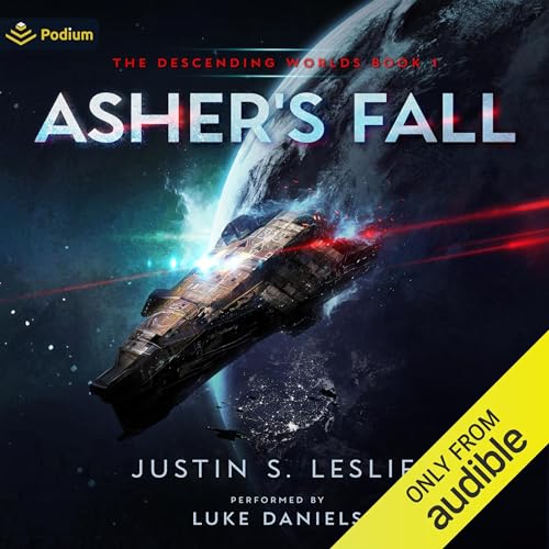 Asher's Fall: A Military Sci-Fi Adventure Audiobook By Justin S. Leslie cover art