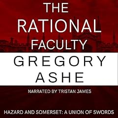 The Rational Faculty Audiobook By Gregory Ashe cover art