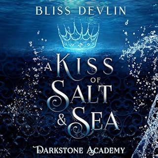 A Kiss of Salt & Sea Audiobook By Bliss Devlin cover art