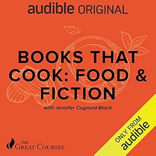 Books That Cook: Food & Fiction Audiobook By Jennifer Cognard-Black, The Great Courses cover art