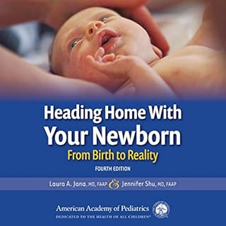 Heading Home with Your Newborn Audiobook By Laura Jana cover art