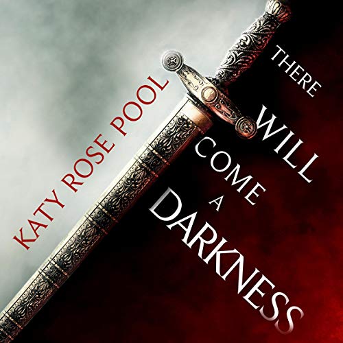 There Will Come a Darkness Audiobook By Katy Rose Pool cover art