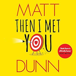 Then I Met You Audiobook By Matt Dunn cover art