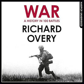 A History of War in 100 Battles Audiolibro Por Richard Overy arte de portada