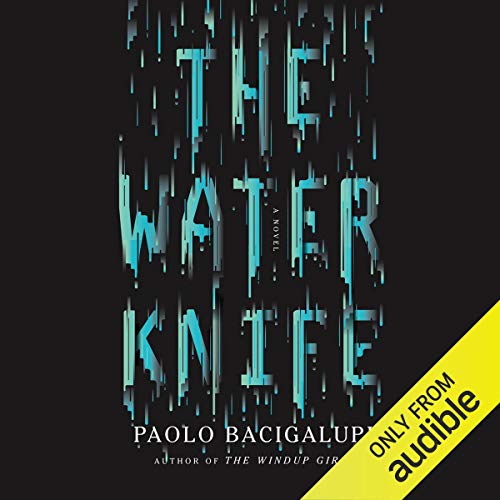 The Water Knife Audiolibro Por Paolo Bacigalupi arte de portada