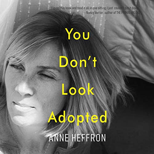 You Don't Look Adopted Audiobook By Anne Heffron cover art