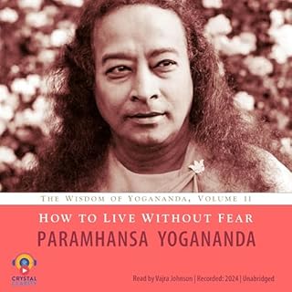 How to Live Without Fear Audiolibro Por Paramhansa Yogananda arte de portada