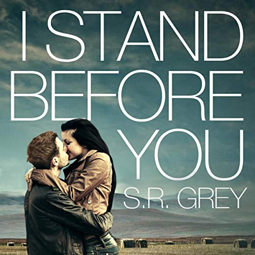 I Stand Before You Audiobook By S.R. Grey cover art